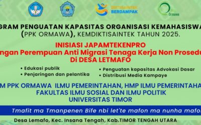 Tim Pelaksana PPK Ormawa Prodi Ilmu Pemerintahan Gelar Edukasi Publik Untuk Pencegahan Dan Penanganan Praktik Migrasi Tenaga Kerja Non Prosedural Di Desa Letmafo
